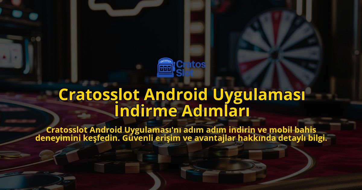 Cratosslot-Android-Uygulamas-ndirme-Admlar-overlay-1768587356.jpg
