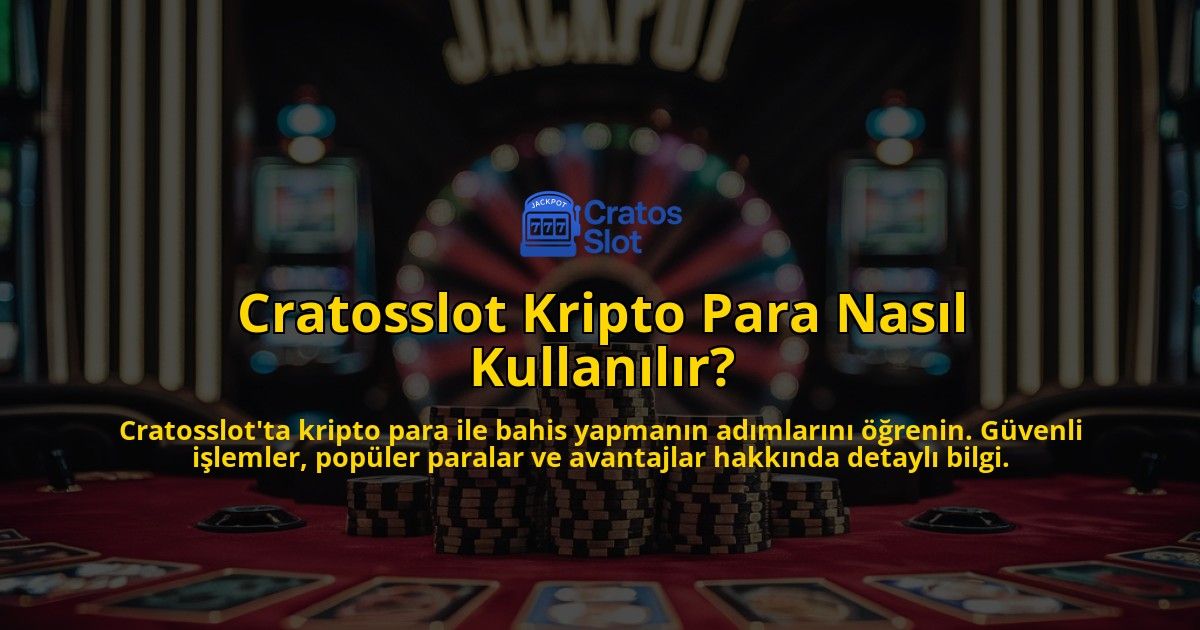 Cratosslot-Kripto-Para-Nasil-Kullanilir-overlay-1769096962.jpg