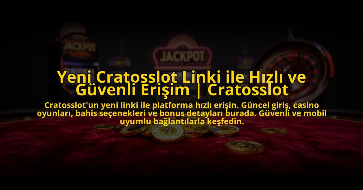 Yeni-Cratosslot-Linki-ile-Hizli-ve-Guvenli-Erisim-Cratosslot-overlay-1769866843.jpg